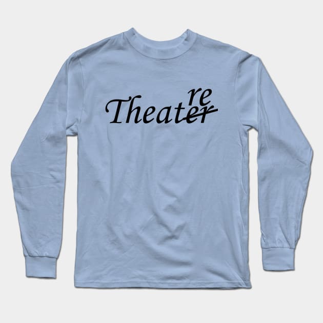 Theatre Long Sleeve T-Shirt by DesignsByJamie